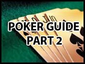 Playing Poker Guide Part 2