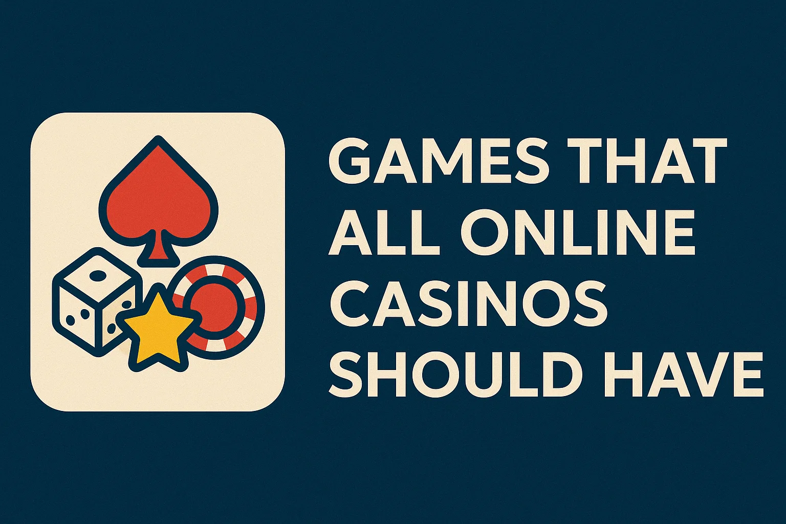 Games That All Online Casino Should Have