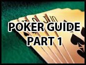 Playing Poker Guide Part 1